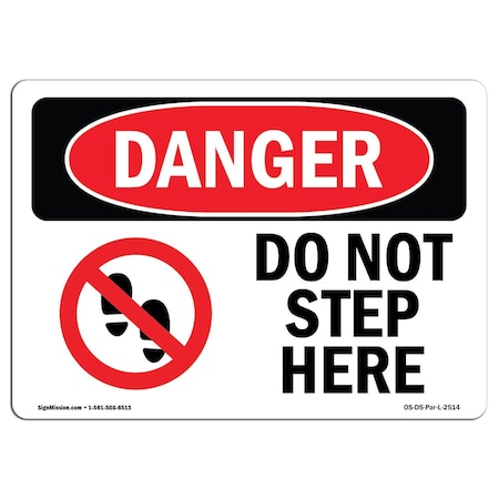 Signmission OSHA Danger Sign, Do Not Step Here, 10in X 7in Rigid Plastic, 7" W, 10" L, Landscape OS-DS-P-710-L-2514